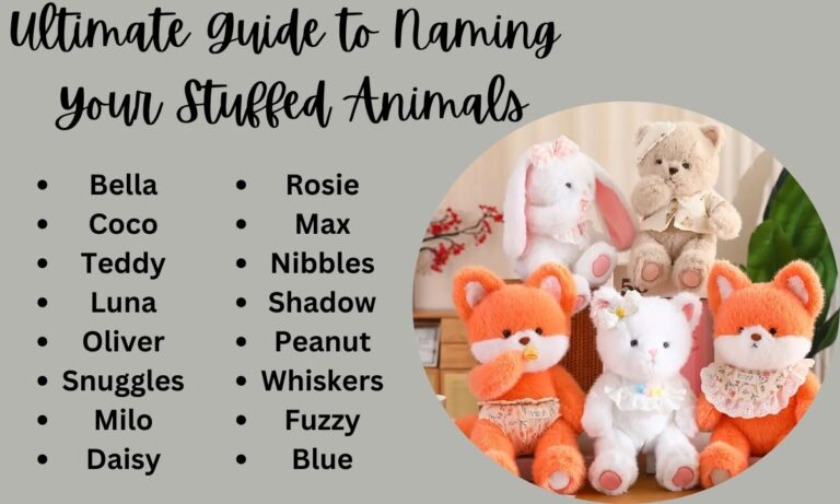 Ultimate Guide to Naming Your Stuffed Animals Cute, Funny, Unique, and Personalized Ideas